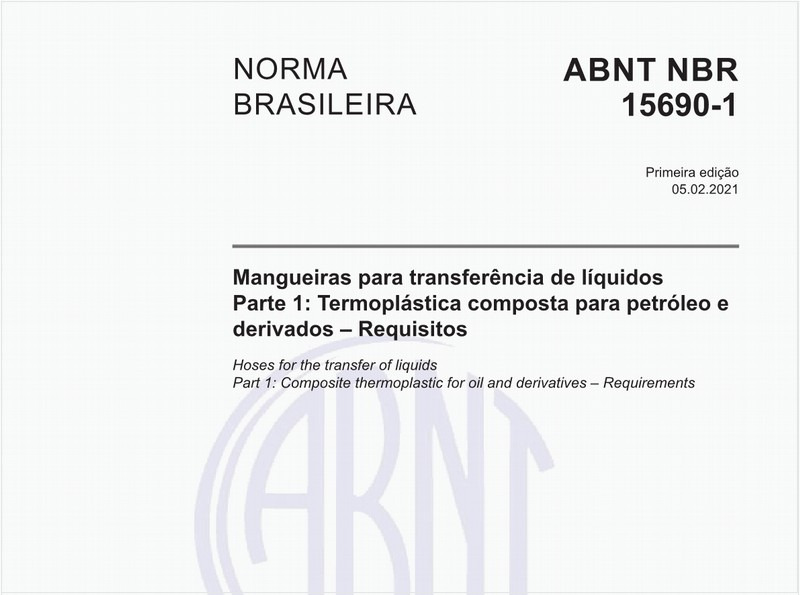 Mangueiras para transferência de líquidos - Parte 1: Termoplástica composta para petróleo e derivados - Requisitos