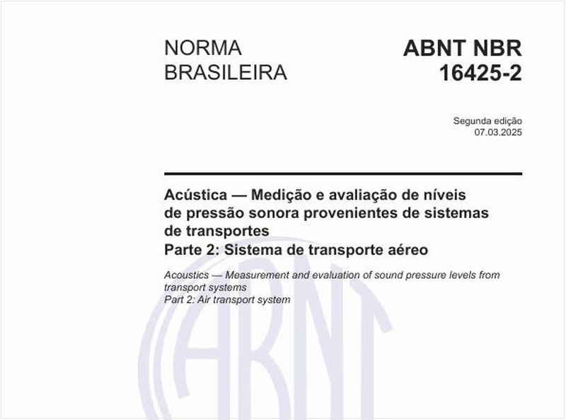Acústica - Medição e avaliação de níveis de pressão sonora provenientes de sistemas de transportes - Parte 2: Sistema de transporte aéreo