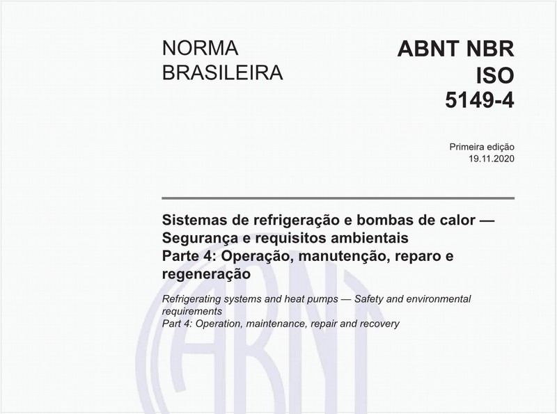 Sistemas de refrigeração e bombas de calor - Segurança e requisitos ambientais - Parte 4: Operação, manutenção, reparo e regeneração