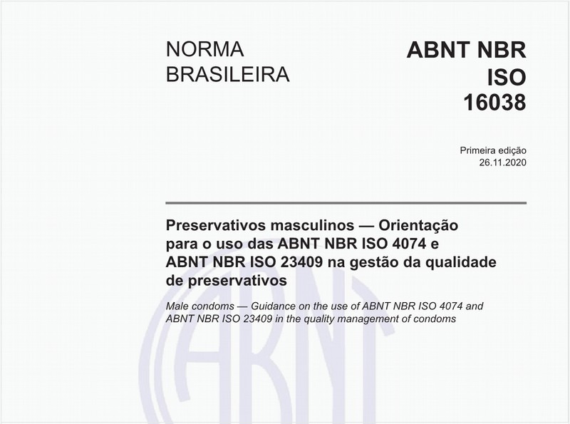 Preservativos masculinos — Orientação para o uso das ABNT NBR ISO 4074 e ABNT NBR ISO 23409 na gestão da qualidade de preservativos