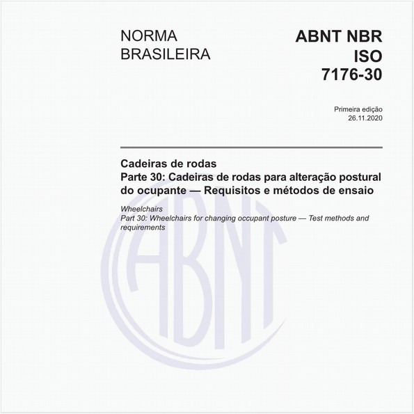 Cadeiras de rodas - Parte 30: Cadeiras de rodas para alteração postural do ocupante — Requisitos e métodos de ensaio