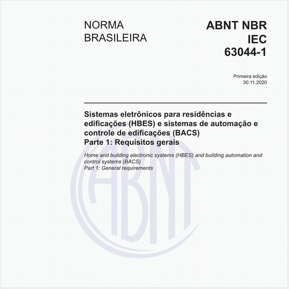 Sistemas eletrônicos para residências e edificações (HBES) e sistemas de automação e controle de edificações (BACS) - Parte 1: Requisitos gerais