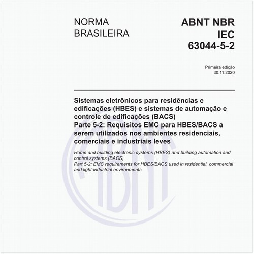 Sistemas eletrônicos para residências e edificações (HBES) e sistemas de automação e controle de edificações (BACS) - Parte 5-2: Requisitos EMC para HBES/BACS a serem utilizados nos ambientes residenciais, comerciais e industriais leves
