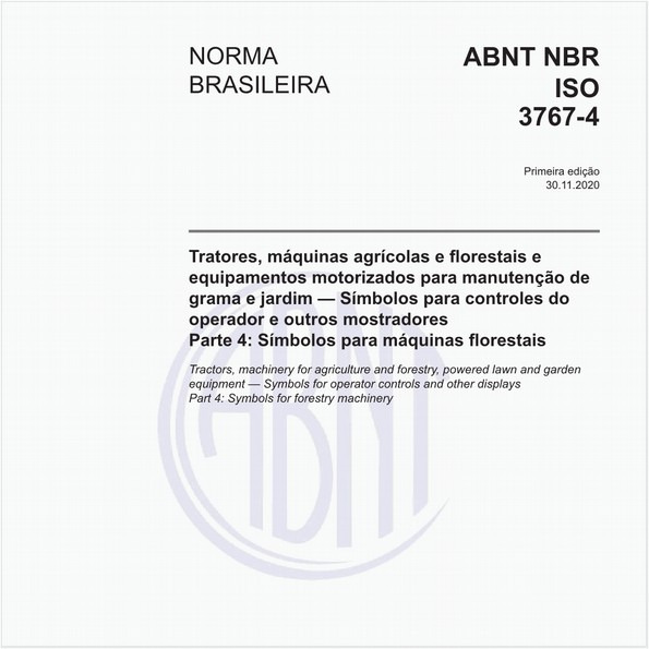 Tratores, máquinas agrícolas e florestais e equipamentos motorizados para manutenção de grama e jardim - Símbolos para controles do operador e outros mostradores - Parte 4: Símbolos para máquinas florestais