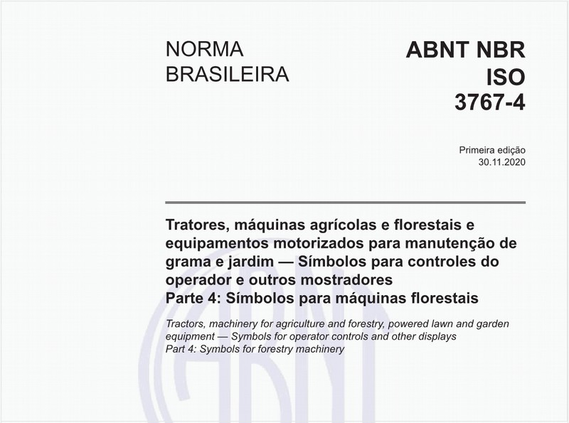 Tratores, máquinas agrícolas e florestais e equipamentos motorizados para manutenção de grama e jardim - Símbolos para controles do operador e outros mostradores - Parte 4: Símbolos para máquinas florestais