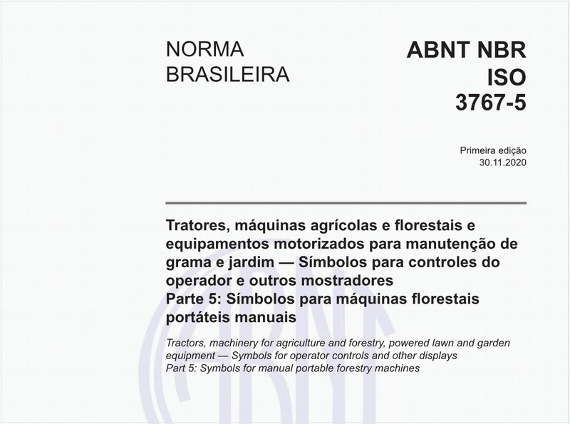 Tratores, máquinas agrícolas e florestais e equipamentos motorizados para manutenção de grama e jardim - Símbolos para controles do operador e outros mostradores - Parte 5: Símbolos para máquinas florestais portáteis manuais