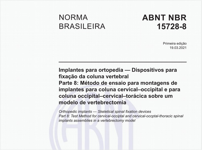 Implantes para ortopedia - Dispositivos para fixação da coluna vertebral - Parte 8: Método de ensaio para montagens de implantes para coluna cervical-occipital e para coluna occipital-cervical-torácica sobre um modelo de vertebrectomia