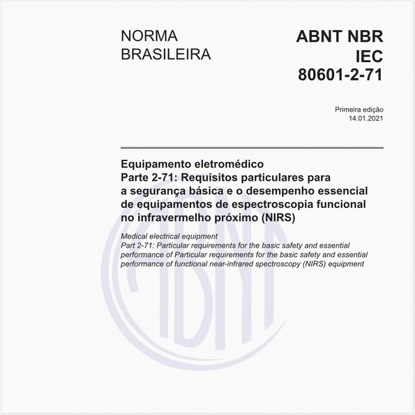 Equipamento eletromédico - Parte 2-71: Requisitos particulares para a segurança básica e o desempenho essencial de equipamentos de espectroscopia funcional no infravermelho próximo (NIRS)