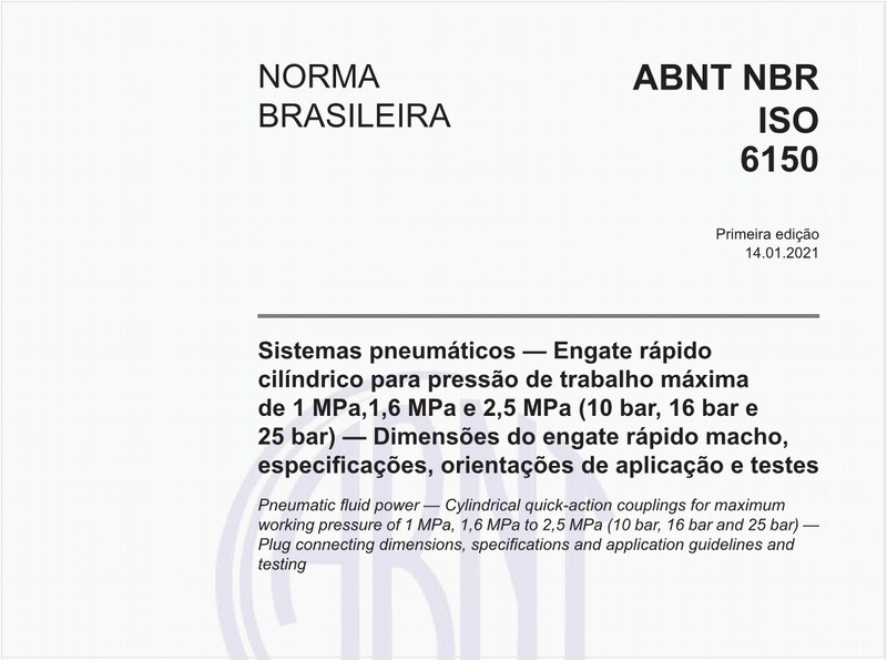 Sistemas pneumáticos - Engate rápido cilíndrico para pressão de trabalho máxima de 1 MPa,1,6 MPa e 2,5 MPa (10 bar, 16 bar e 25 bar) - Dimensões do engate rápido macho, especificações, orientações de aplicação e testes