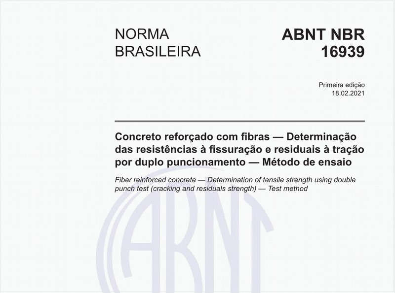 Concreto reforçado com fibras - Determinação das resistências à fissuração e residuais à tração por duplo puncionamento - Método de ensaio