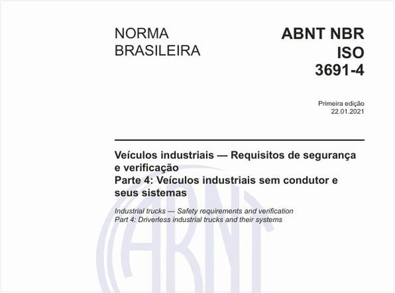 Veículos industriais - Requisitos de segurança e verificação - Parte 4: Veículos industriais sem condutor e seus sistemas