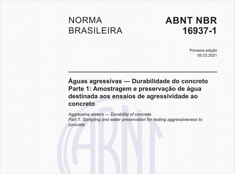 Águas agressivas - Durabilidade do concreto - Parte 1: Amostragem e preservação de água destinada aos ensaios de agressividade ao concreto