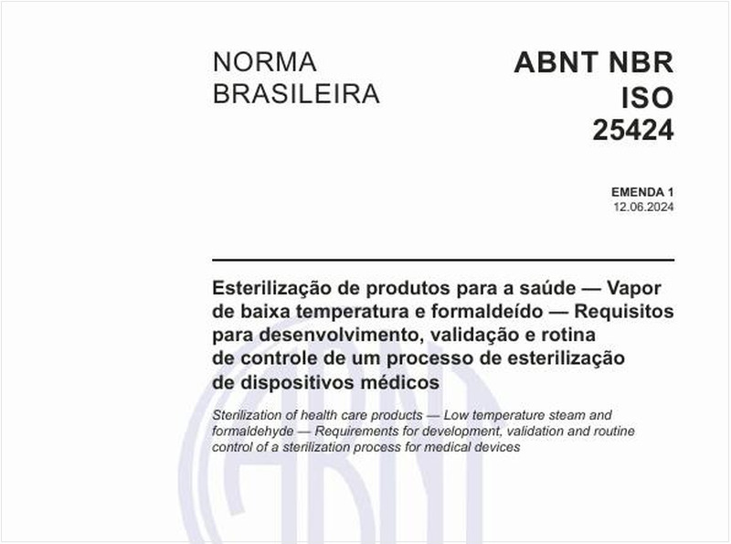 Esterilização de produtos para a saúde — Vapor de baixa temperatura e formaldeído — Requisitos para desenvolvimento, validação e rotina de controle de um processo de esterilização de dispositivos médicos