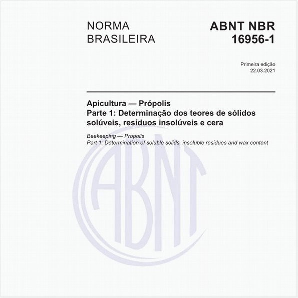 Apicultura - Própolis - Parte 1: Determinação dos teores de sólidos solúveis, resíduos insolúveis e cera