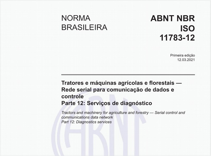 Tratores e máquinas agrícolas e florestais - Rede serial para comunicação de dados e controle - Parte 12: Serviços de diagnóstico