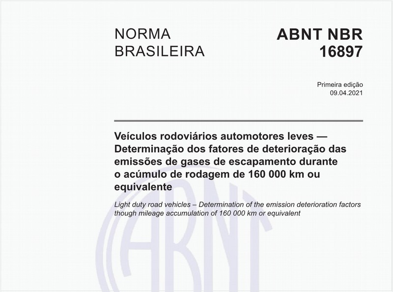 Veículos rodoviários automotores leves - Determinação dos fatores de deterioração das emissões de gases de escapamento durante o acúmulo de rodagem de 160 000 km ou equivalente