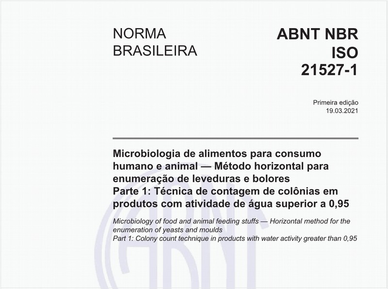 Microbiologia de alimentos para consumo humano e animal - Método horizontal para enumeração de leveduras e bolores - Parte 1: Técnica de contagem de colônias em produtos com atividade de água superior a 0,95