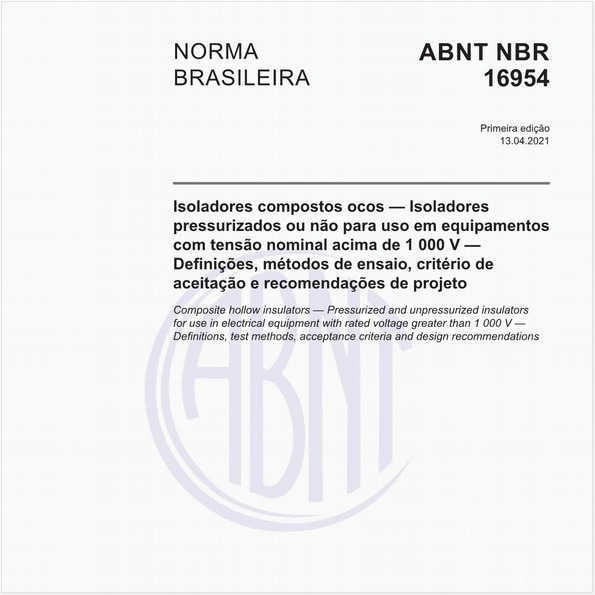 Isoladores compostos ocos - Isoladores pressurizados ou não para uso em equipamentos com tensão nominal acima de 1 000 V - Definições, métodos de ensaio, critério de aceitação e recomendações de projeto