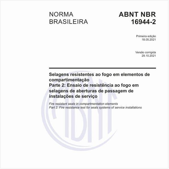 Selagens resistentes ao fogo em elementos de compartimentação - Parte 2: Ensaio de resistência ao fogo em selagens de aberturas de passagem de instalações de serviço