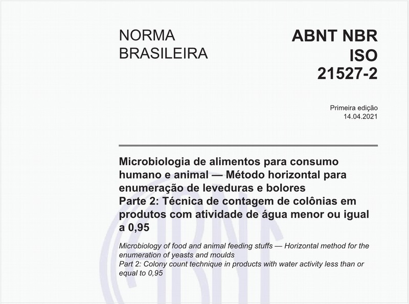 Microbiologia de alimentos para consumo humano e animal - Método horizontal para enumeração de leveduras e bolores - Parte 2: Técnica de contagem de colônias em produtos com atividade de água menor ou igual a 0,95