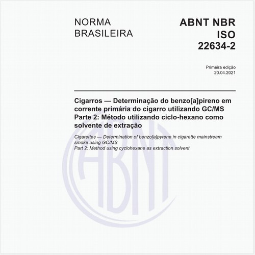 Cigarros - Determinação do benzo[a]pireno em corrente primária do cigarro utilizando GC/MS - Parte 2: Método utilizando ciclo-hexano como solvente de extração