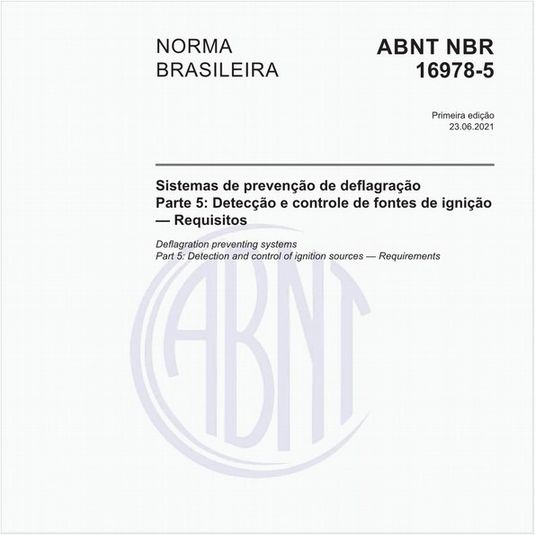 Sistemas de prevenção de deflagração - Parte 5: Detecção e controle de fontes de ignição - Requisitos