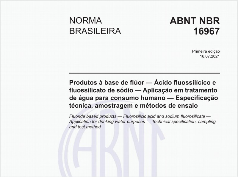 Produtos à base de flúor - Ácido fluossilícico e fluossilicato de sódio - Aplicação em tratamento de água para consumo humano - Especificação técnica, amostragem e métodos de ensaio