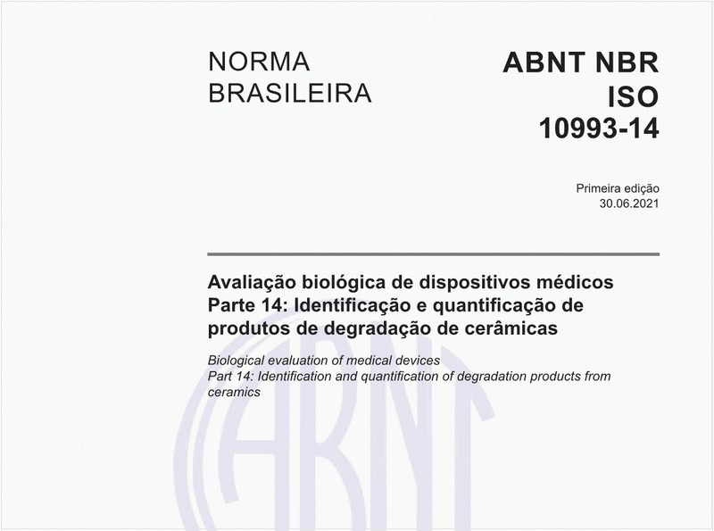 Avaliação biológica de dispositivos médicos - Parte 14: Identificação e quantificação de produtos de degradação de cerâmicas