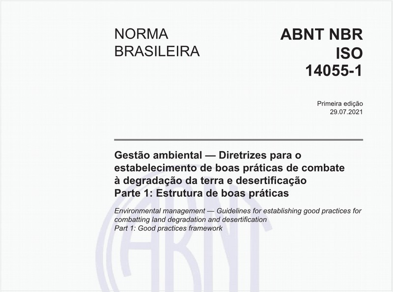 Gestão ambiental — Diretrizes para o estabelecimento de boas práticas de combate à degradação da terra e desertificação - Parte 1: Estrutura de boas práticas