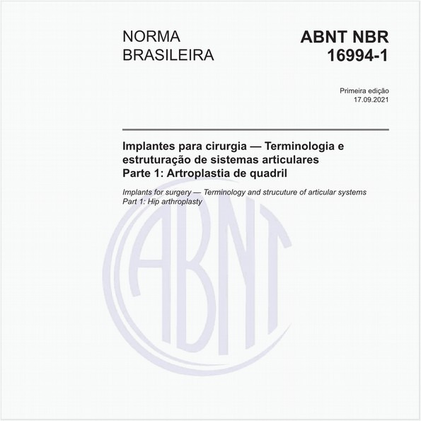 Implantes para cirurgia - Terminologia e estruturação de sistemas articulares - Parte 1: Artroplastia de quadril