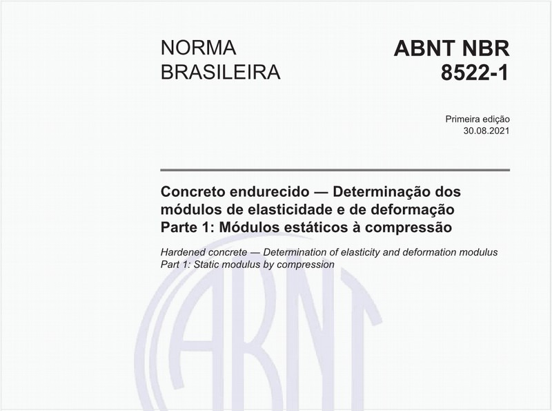 Concreto endurecido - Determinação dos módulos de elasticidade e de deformação - Parte 1: Módulos estáticos à compressão
