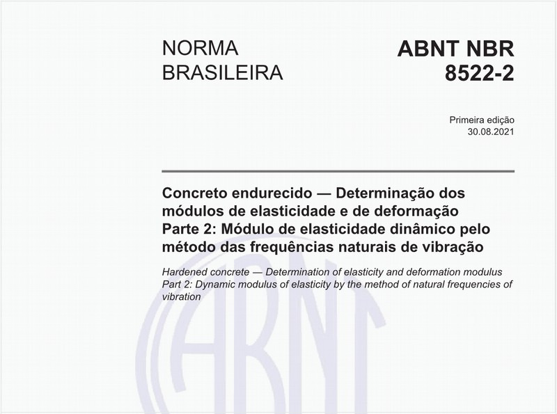 Concreto endurecido - Determinação dos módulos de elasticidade e de deformação - Parte 2: Módulo de elasticidade dinâmico pelo método das frequências naturais de vibração