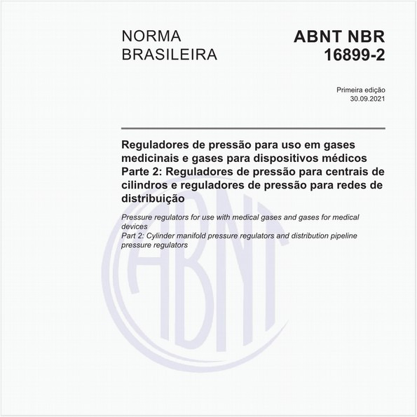 Reguladores de pressão para uso em gases medicinais e gases para dispositivos médicos - Parte 2: Reguladores de pressão para centrais de cilindros e reguladores de pressão para redes de distribuição