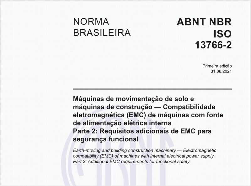 Máquinas de movimentação de solo e máquinas de construção - Compatibilidade eletromagnética (EMC) de máquinas com fonte de alimentação elétrica interna - Parte 2: Requisitos adicionais de EMC para segurança funcional