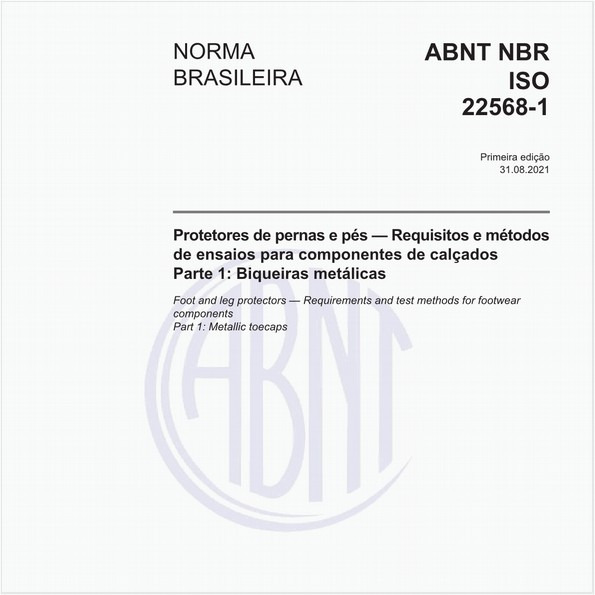 Protetores de pernas e pés - Requisitos e métodos de ensaios para componentes de calçados - Parte 1: Biqueiras metálicas