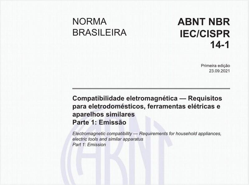 Compatibilidade eletromagnética - Requisitos para eletrodomésticos, ferramentas elétricas e aparelhos similares - Parte 1: Emissão