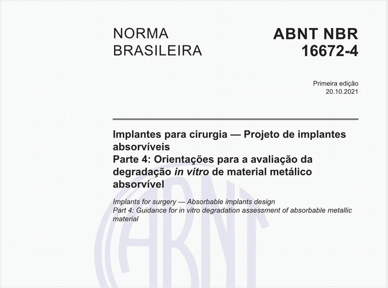 Implantes para cirurgia - Projeto de implantes absorvíveis - Parte 4: Orientações para a avaliação da degradação in vitro de material metálico absorvível