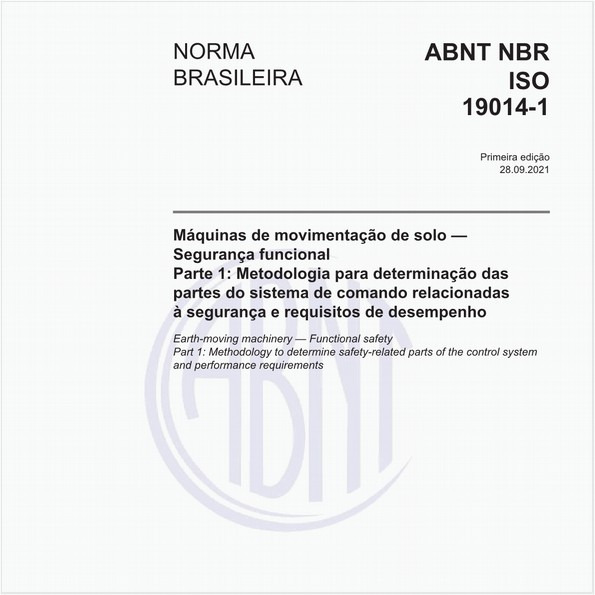 Máquinas de movimentação de solo - Segurança funcional - Parte 1: Metodologia para determinação das partes do sistema de comando relacionadas à segurança e requisitos de desempenho