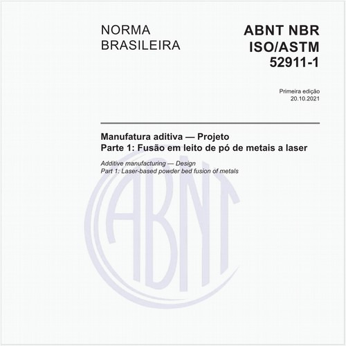 Manufatura aditiva - Projeto - Parte 1: Fusão em leito de pó de metais a laser