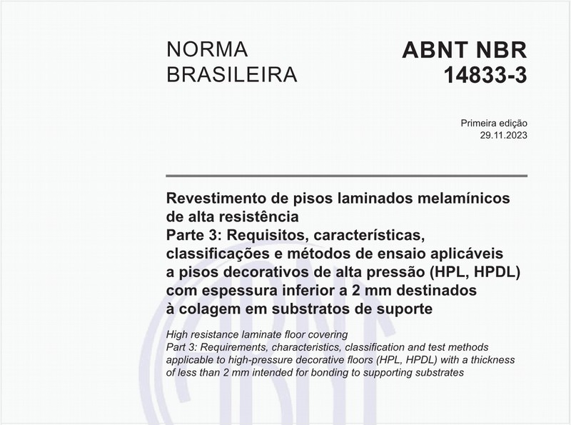 Revestimento de pisos laminados melamínicos de alta resistência - Parte 3: Requisitos, características, classificações e métodos de ensaio aplicáveis a pisos decorativos de alta pressão (HPL, HPDL) com espessura inferior a 2 mm destinados à colagem em substratos de suporte