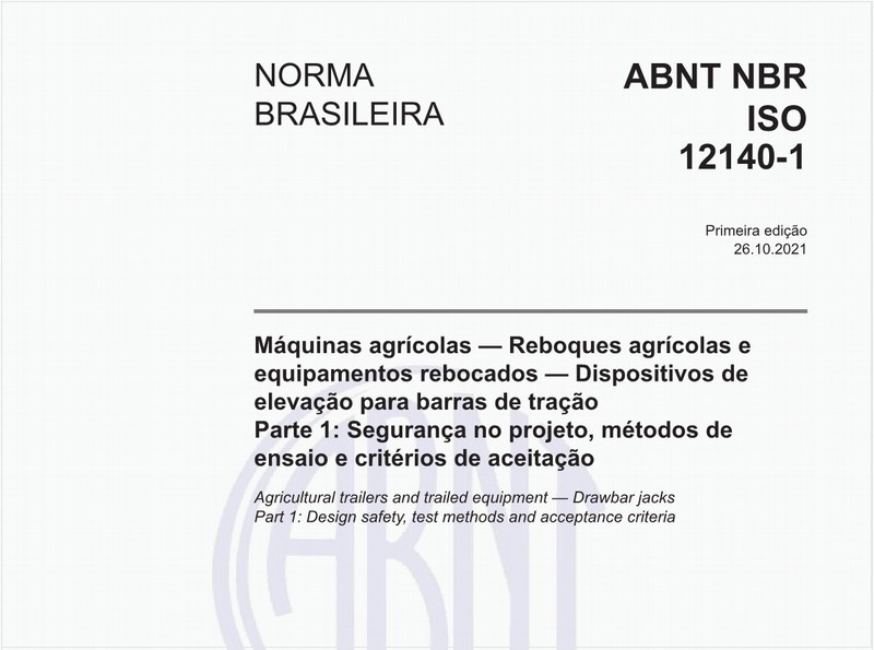 Máquinas agrícolas — Reboques agrícolas e equipamentos rebocados — Dispositivos de elevação para barras de tração - Parte 1: Segurança no projeto, métodos de ensaio e critérios de aceitação