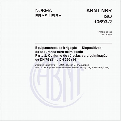 Equipamentos de irrigação — Dispositivos de segurança para quimigação - Parte 2: Conjunto de válvulas para quimigação de DN 75 (3”) a DN 350 (14”)