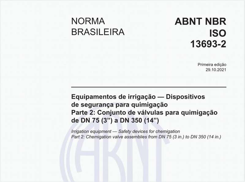 Equipamentos de irrigação — Dispositivos de segurança para quimigação - Parte 2: Conjunto de válvulas para quimigação de DN 75 (3”) a DN 350 (14”)