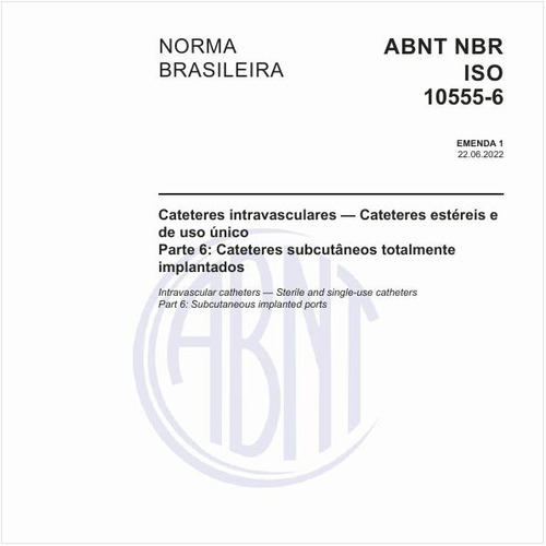 Cateteres intravasculares - Cateteres estéreis e de uso único - Parte 6: Cateteres subcutâneos totalmente implantados