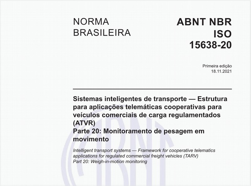 Sistemas inteligentes de transporte - Estrutura para aplicações telemáticas cooperativas para veículos comerciais de carga regulamentados (ATVR) - Parte 20: Monitoramento de pesagem em movimento
