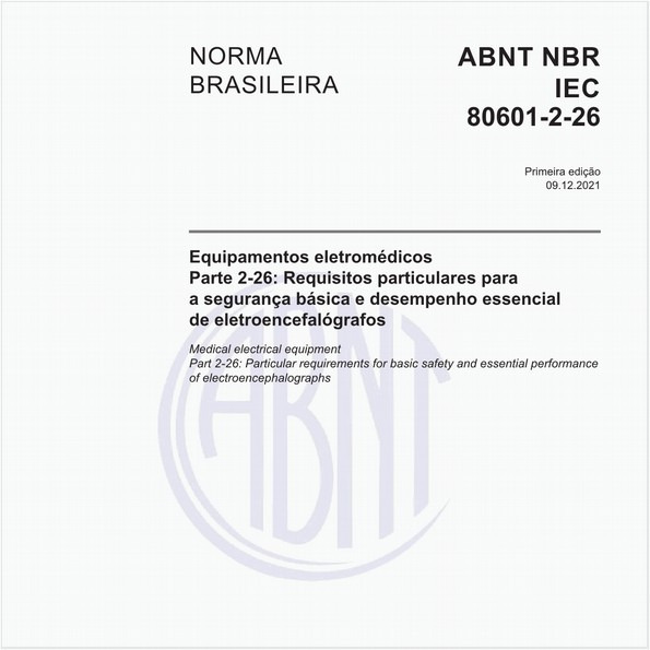 Equipamentos eletromédicos - Parte 2-26: Requisitos particulares para a segurança básica e desempenho essencial de eletroencefalógrafos