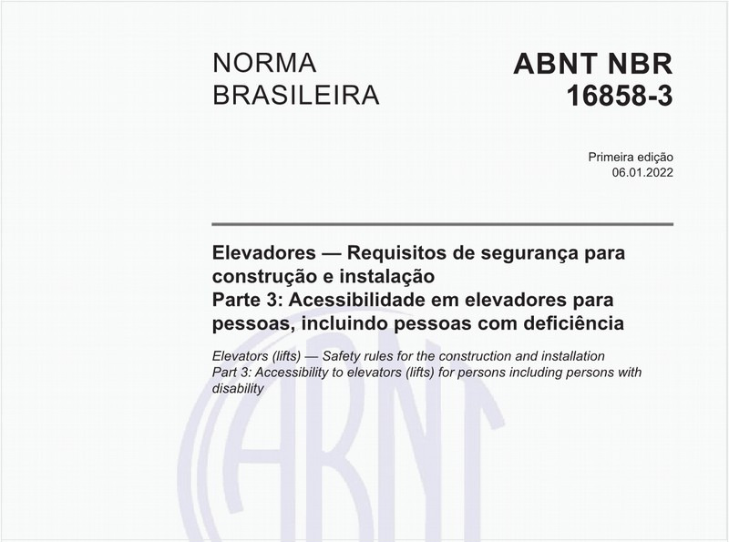 Elevadores — Requisitos de segurança para construção e instalação - Parte 3: Acessibilidade em elevadores para pessoas, incluindo pessoas com deficiência