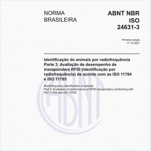 Identificação de animais por radiofrequência - Parte 3: Avaliação de desempenho de transponders RFID (identificação por radiofrequência) de acordo com as ISO 11784 e ISO 11785