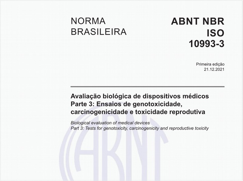 Avaliação biológica de dispositivos médicos - Parte 3: Ensaios de genotoxicidade, carcinogenicidade e toxicidade reprodutiva