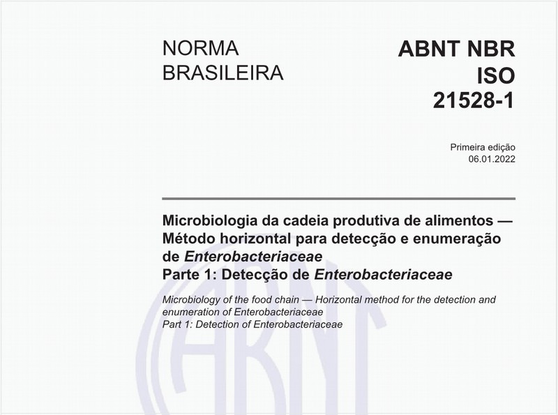 Microbiologia da cadeia produtiva de alimentos — Método horizontal para detecção e enumeração de Enterobacteriaceae - Parte 1: Detecção de Enterobacteriaceae